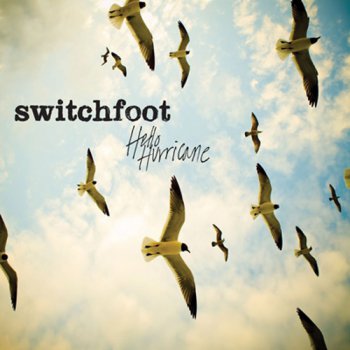 Switchfoot - "Hello Hurricane" (2009)
