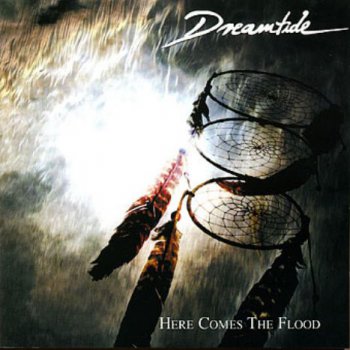 Dreamtide - Here comes the flood 2001