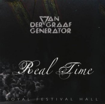 Van der Graaf Generator : © 2007 ''Real Time''(3CD's)