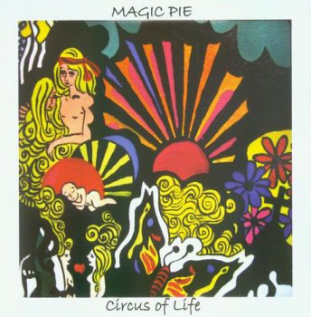 MAGIC PIE - CIRCUS OF LIFE - 2007