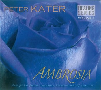 Peter Kater - Ambrosia (Healing Series Vol.3) 2008