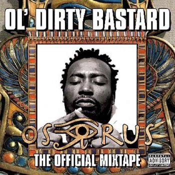 Ol' Dirty Bastard-The Osirus Mixtape 2005 CDRip WAV