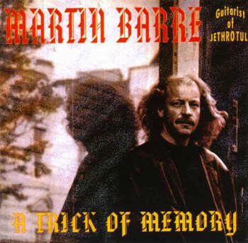 MARTIN BARRE - A TRICK OF A MEMORY - 1994