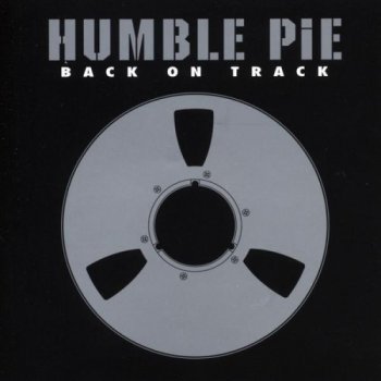 Humble Pie - Back On Track (2002)