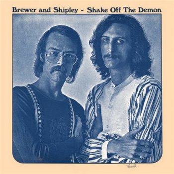 Brewer And Shipley - Shake Off The Demon (Kama Sutra Records LP VinylRip 24/96) 1971