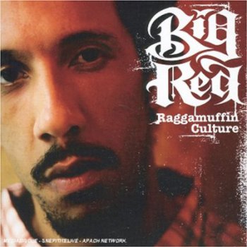 Big Red-Raggamuffin Culture 2005
