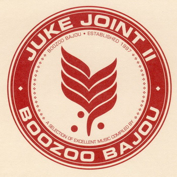 Boozoo Bajou-2006-Juke Joint II (FLAC, Lossless)