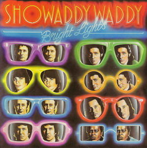 Showaddywaddy © - 1980 Bright Lights