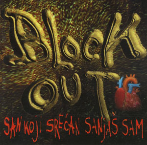 Block Out - San koji sre&#263;an sanja&#353; sam (1998)