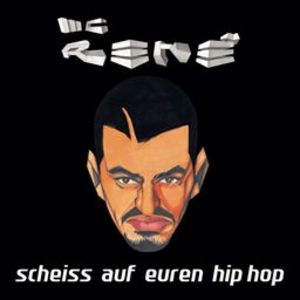 MC Rene-Scheiss Auf Euren Hip Hop 2002