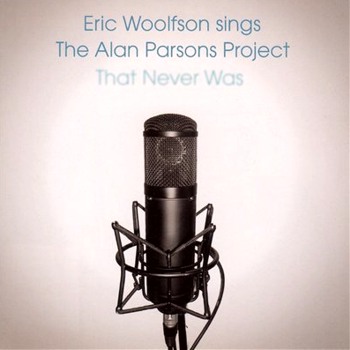 Eric Woolfson "Sings The Alan Parsons Project That Never Was" 2009
