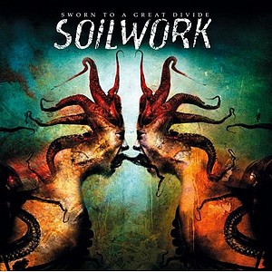 SOILWORK - Sworn To A Great Divide 2007