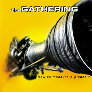 The Gathering - How to Measure a Planet (2CDs) - 1998
