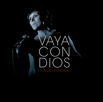 Vaya Con Dios - Comme on est venu... (Sony Music) 2009