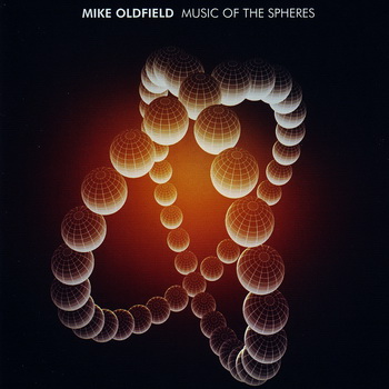 Mike Oldfield-2008-Music of the Spheres (FLAC, Lossless)