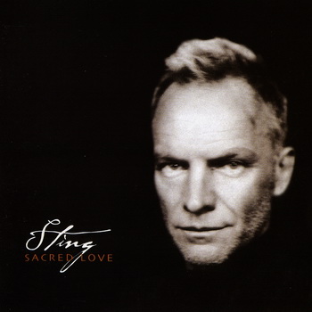 Sting-2003-Sacred Love (FLAC, Lossless)