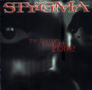 Stygma IV - The Human Twilight Zone 2002