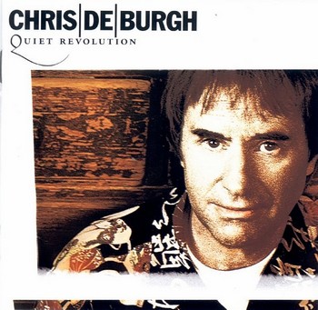 CHRIS DE BURGH - Quiet Revolution 1999