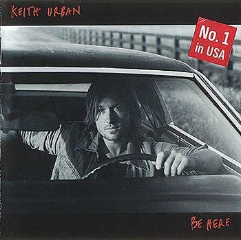 KEITH URBAN - Be Here 2004