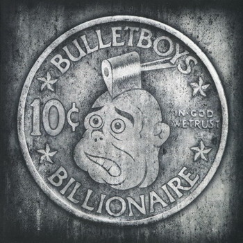 Bulletboys © - 2009 10c Billionaire