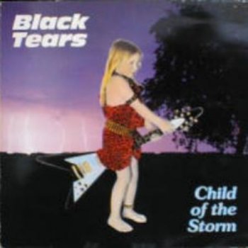 Black Tears - Child of the Storm 1984