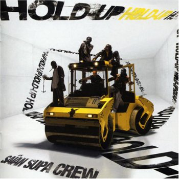 Saian Supa Crew-Hold Up 2005
