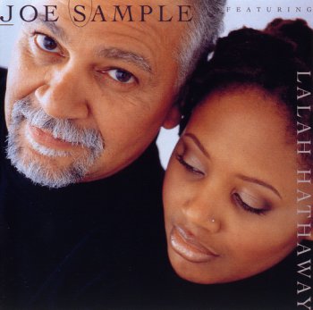 JOE SAMPLE Featuring LALAH HATHAWAY: ©  1999  THE SONG LIVES ON (JAPAN  HQCD  2009)