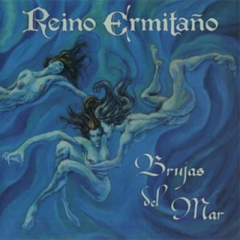 Reino Ermitano - Brujas Del Mar 2006