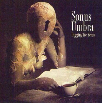 SONUS UMBRA - DIGGING FOR ZEROS - 2005