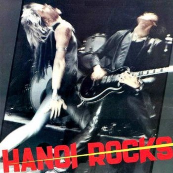 Hanoi Rocks – Bangkok Shocks Saigon Shakes Hanoi Rocks 1981