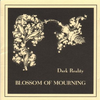 Dark Reality - Blossom Of Mourning 1995