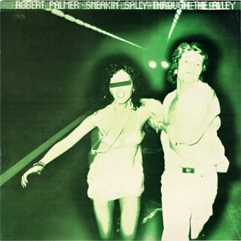 Robert Palmer - Sneakin' Sally Through The Alley (Warner / Island LP VinylRip 24/96) 1974
