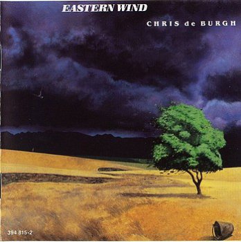 CHRIS DE BURGH - Eastern Wind 1980