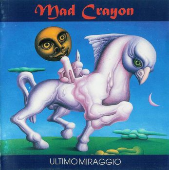 MAD CRAYON - ULTIMO MIRAGGIO - 1994