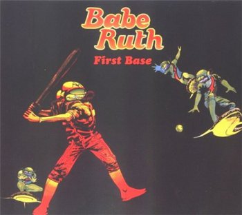 Babe Ruth - First Base (Repertoire Records 1995) 1972