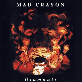 MAD CRAYON - DIAMANTI - 1999