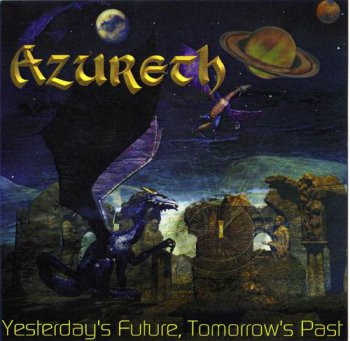 AZURETH - YESTERDAY'S FUTURE, TOMORROW'S PAST - 2004