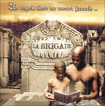 La Brigade-Un Esprit Libre Ne Meurt Jamais 2005