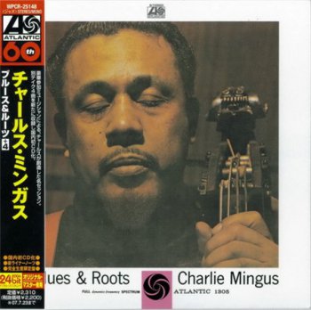 Charles Mingus - Blues & Roots (Warner Japan MiniLP CD 2007) 1960