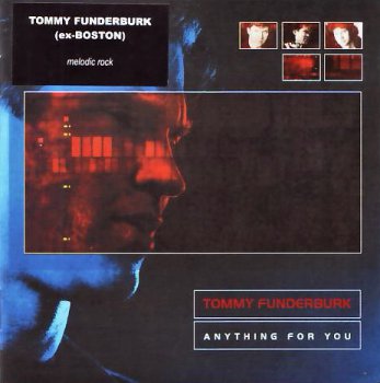Tommy Funderburk - Anything For You (ex.Boston) (2005)