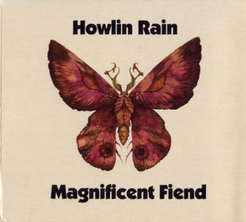 Howlin Rain - Magnificent Fiend 2008