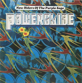 New Riders Of The Purple Sage - Powerglide (Columbia / Legacy Records Remaster Reissue 1996) 1972