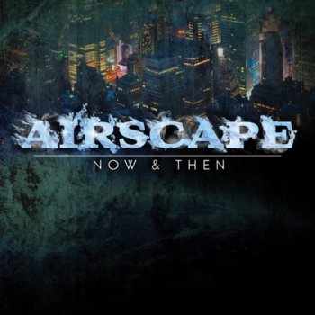 Airscape - Now & Then (2010)