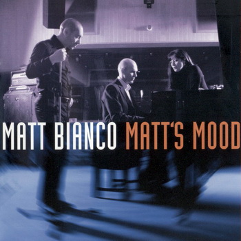 Matt Bianco-2004-Matt's Mood (FLAC, Lossless)