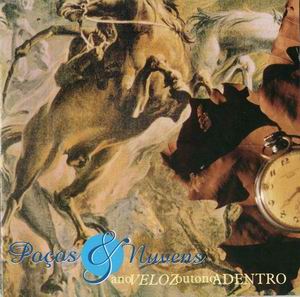 POCOS AND NUVENS - ANO VELOZ OUTONO ADENTRO - 1998