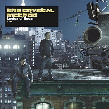 The Crystal Method - Legion Of Boom (2004)
