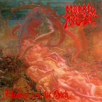 Morbid Angel - 1991 - Blessed Are The Sick