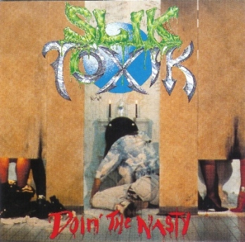 Slik Toxik  - Doin' The Nasty 1992