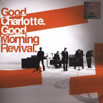 Good Charlotte - Good Morning Revival - 2007