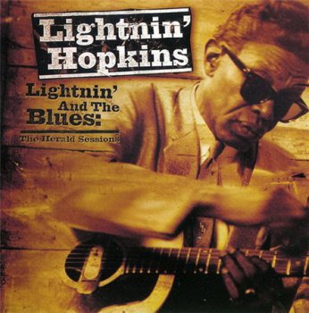 Lightnin' Hopkins - Lightnin' And The Blues: The Herald Sessions (Buddha Records) 2001